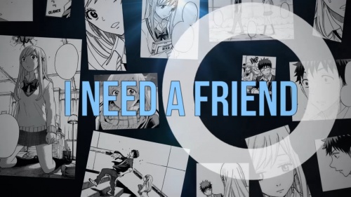 I need a friend