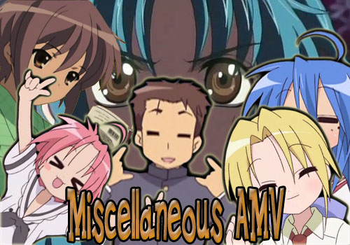 Miscellaneous AMV